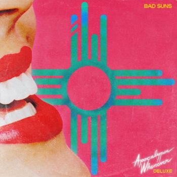 Bad Suns - Apocalypse Whenever (Deluxe Edition) (2022)