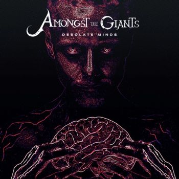 Amongst The Giants - Desolate Minds (EP) (2022)