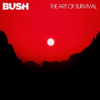 Bush - The Art Of Survival (Deluxe Edition) (2022)