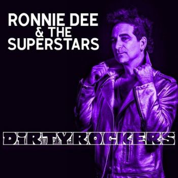 Ronnie Dee & The Superstars - Dirtyrockers (2022)