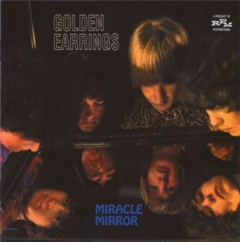 Golden Earrings - Miracle Mirror (1968)