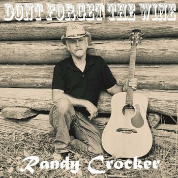 Randy Crocker - Don't Forget the Wine (2022)