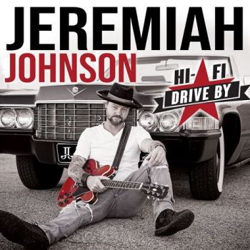 Jeremiah Johnson - Hi-Fi Drive By (2022)