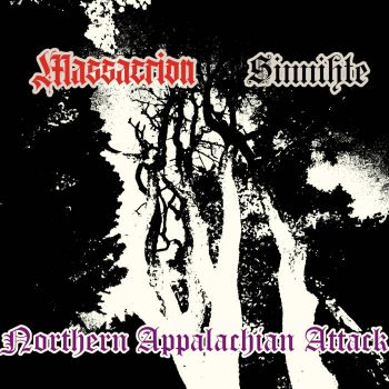 Massacrion / Sinnihte - Northern Appalachian Attack (2022)