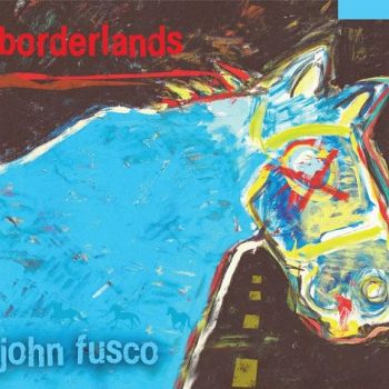 John Fusco - Borderlands (2022)