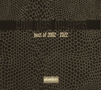 Club des Belugas - Best of 2002 - 2022 (3CD Box Set) (2022)