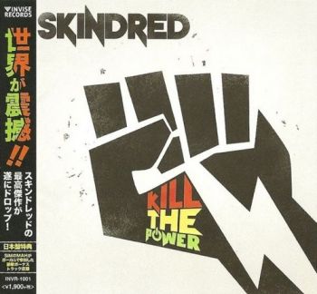 Skindred - Kill The Power (Japanese Edition) (2014)