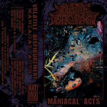 Volatile Disfigurement - Maniacal Acts (2022)