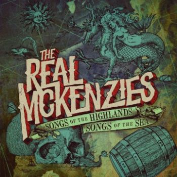 The Real McKenzies - Songs of the Highlands, Songs of the Sea (2022)