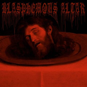 Blasphemous Altar - Blasphemous Altar (2022)