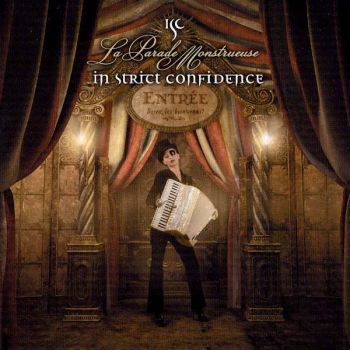 In Strict Confidence - La Parade monstrueuse (	2010)