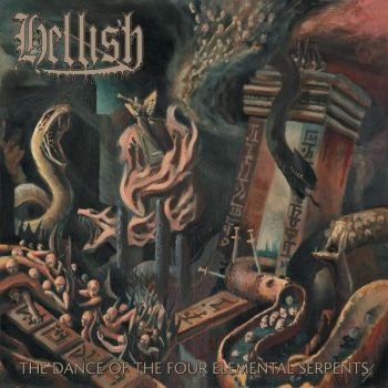 Hellish - The Dance Of The Four Elemental Serpents (2022)