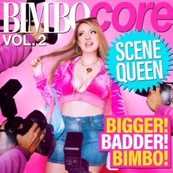 Scene Queen - Bimbocore, Vol. 2 (EP) (2022)