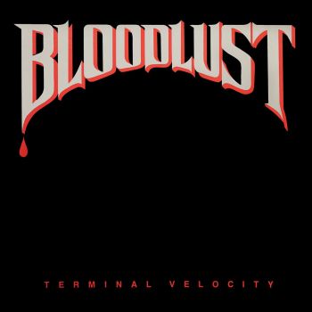 Bloodlust  Terminal Velocity ( EP 1988)