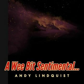 Andy Lindquist - A Wee Bit Sentimental (2023)