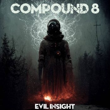 Compound 8 - Evil Insight (2021)