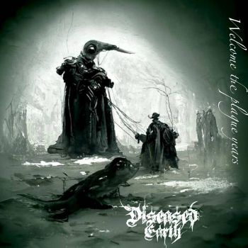 Diseased Earth - Welcome the Plague Years (2022)