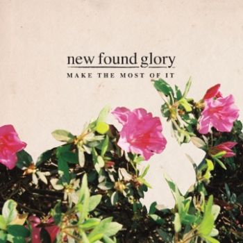 New Found Glory - Make The Most Of It (2023)