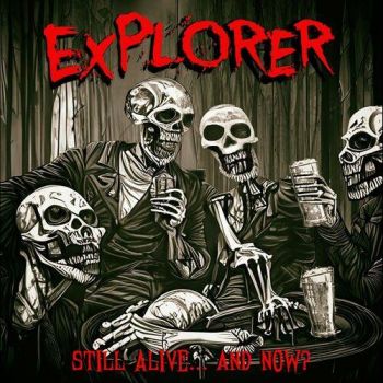 Explorer - Still Alive... And Now? (2022)