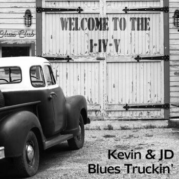 Kevin & JD - Blues Truckin' (2023)