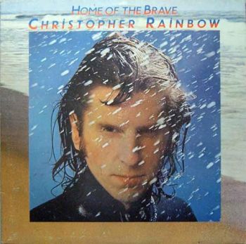 Chris Rainbow - Home Of The Brave (1975)