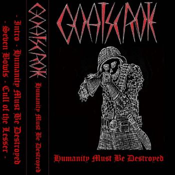 GoatScrote - Humanity Must Be Destroyed (2023)