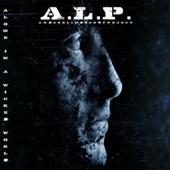 A.L.P. - Alone In A Wicked World (2020)