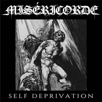 Misericorde - Self Deprivation (2023)