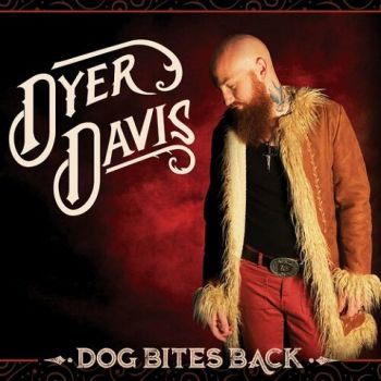 Dyer Davis - Dog Bites Back (2023)
