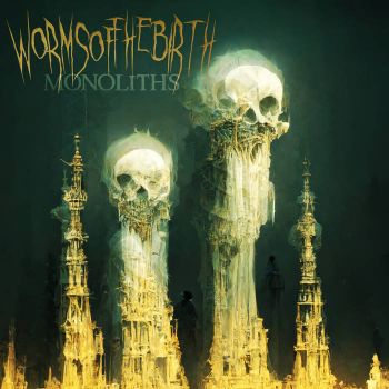 Worms of the Birth - Monoliths (2023)