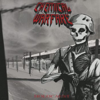 Chemical Warfare - Holocaust (2022)