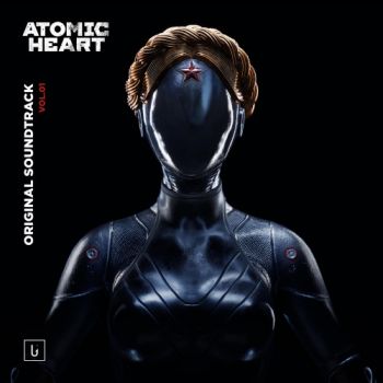 VA - Atomic Heart (Original Game Soundtrack) Vol.1 (2023)