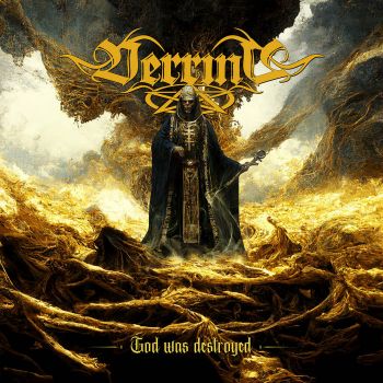 Verrine - God Was Destroyed (2023)