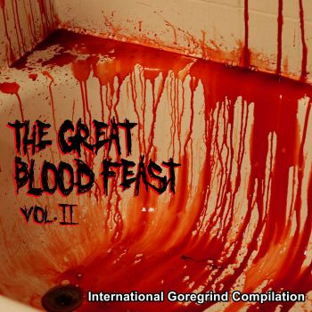 Various Artists - The Great Blood Feast Vol.II (International Goregrind Compilation) (2023)