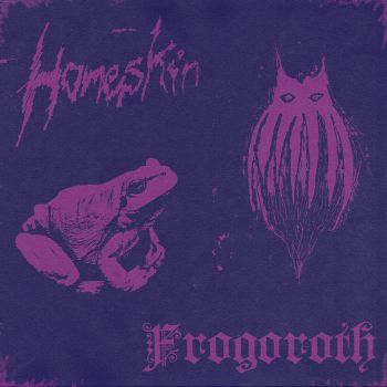 Homeskin / Frogoroth - Frogskin (2023)