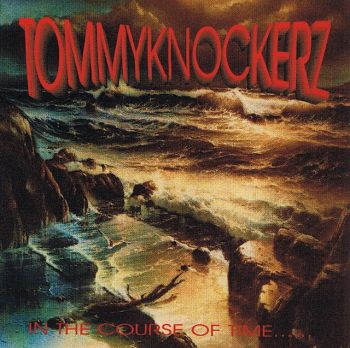 Tommyknockerz - In The Course Of Time... Leading To Decrease (1996)