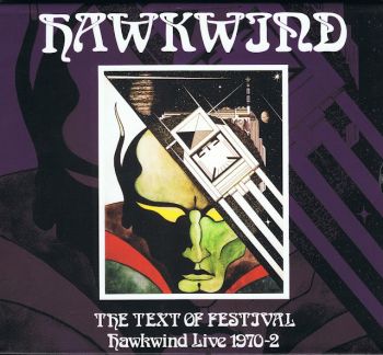 Hawkwind - The Text Of Festival - Hawkwind Live 1970-72 (2008)