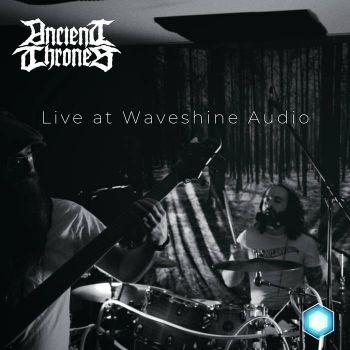 Ancient Thrones - Live at Waveshine Audio (2023)