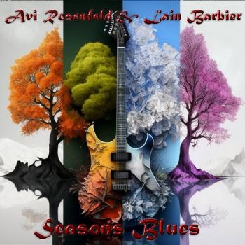 Avi Rosenfeld & Lain Barbier - Seasons Blues (2023)
