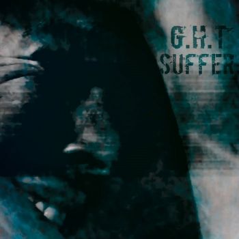 G.H.T - Suffer (2023)