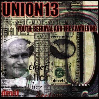 Union 13 - Youth, Betrayal And The Awakening (2000)