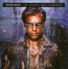 Orelsan - Le chant des Sirenes (2011)