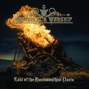 Vantablack Warship - Last of the Hardmouthed Poets (2023)