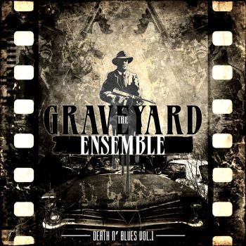 The Graveyard Ensemble - Death n' Blues Vol.1 (2023)