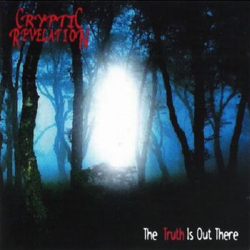 Cryptic Revelation - The Truth Is Out There (EP) (1999)