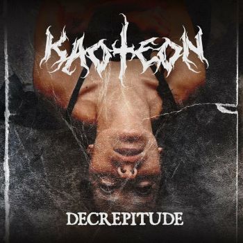 Kaoteon - Decrepitude (2023)