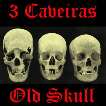 3 Caveiras - Old Skull (2023)