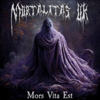 Mortalitas UK - Mors Vita Est (2023)