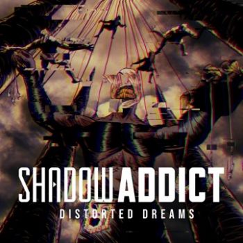 Shadow Addict - Distorted Dreams (EP) (2023)