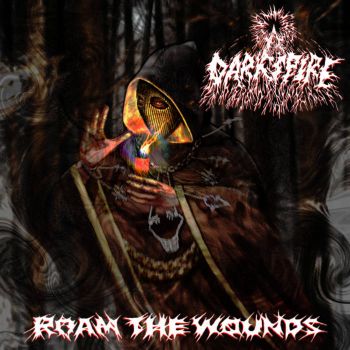 Dark Spire - Roam the Wounds (2023)